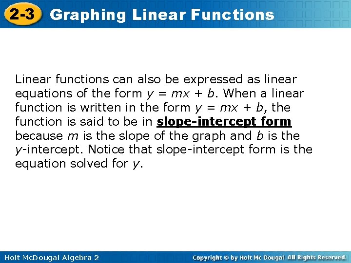 2 -3 Graphing Linear Functions Linear functions can also be expressed as linear equations