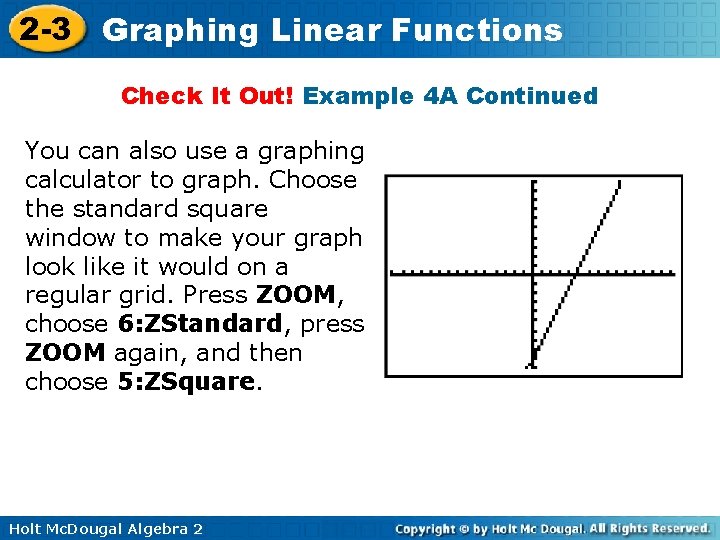 2 -3 Graphing Linear Functions Check It Out! Example 4 A Continued You can