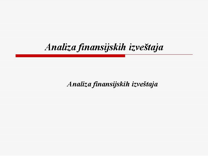 Analiza finansijskih izveštaja 