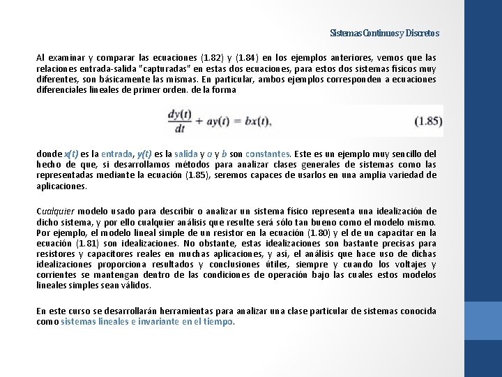 Sistemas Continuos y Discretos Al examinar y comparar las ecuaciones (1. 82) y (1.