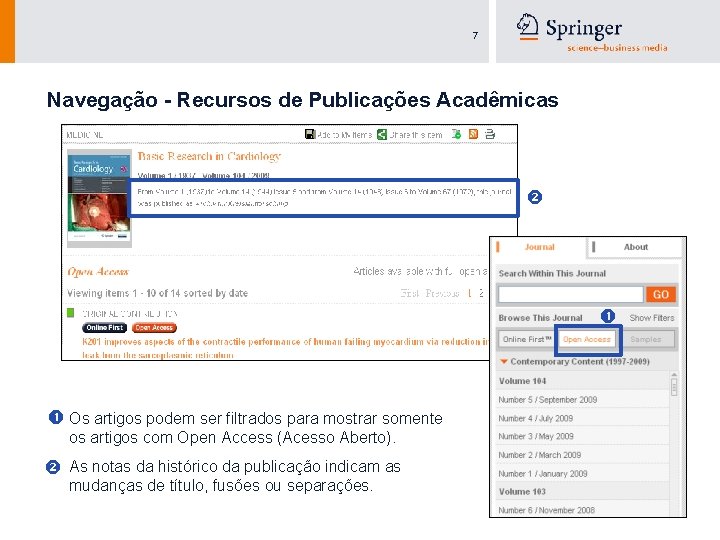 7 Navegação - Recursos de Publicações Acadêmicas Os artigos podem ser filtrados para mostrar