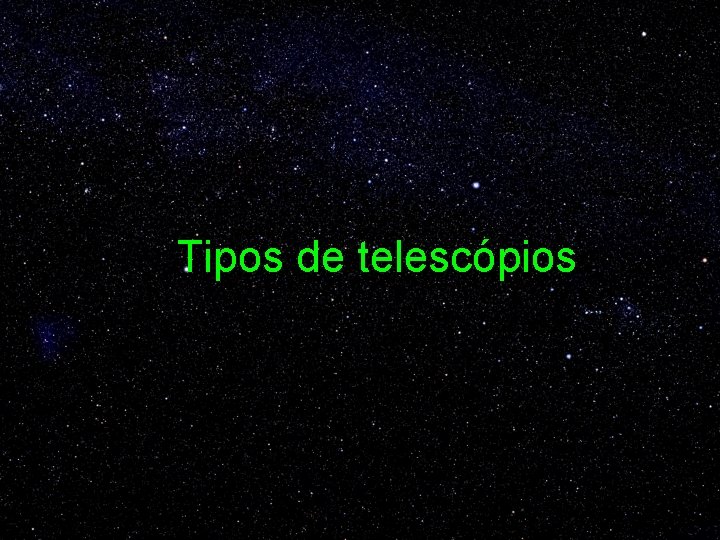 Tipos de telescópios 