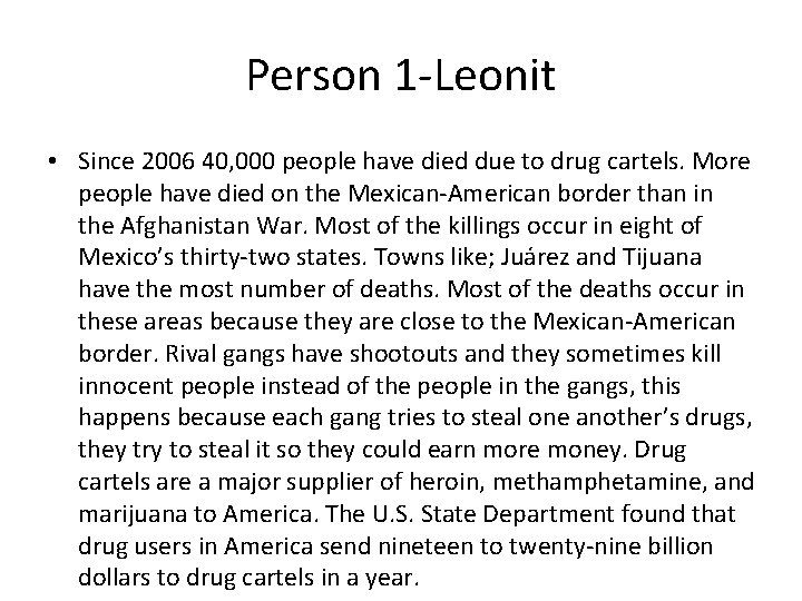 Person 1 -Leonit • Since 2006 40, 000 people have died due to drug