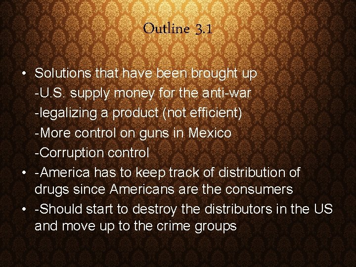 Outline 3. 1 • Solutions that have been brought up -U. S. supply money