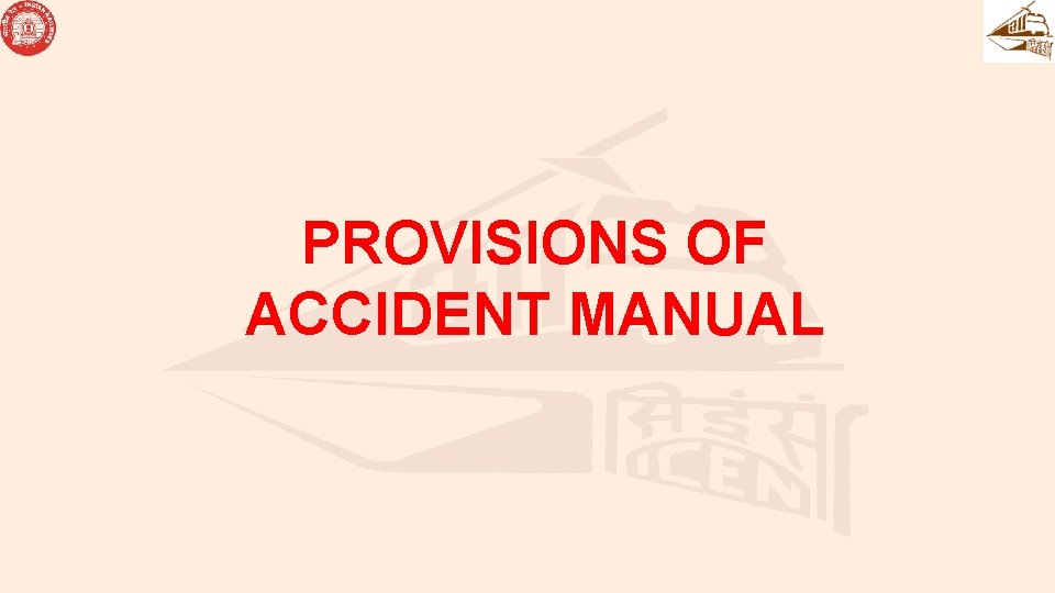 PROVISIONS OF ACCIDENT MANUAL 