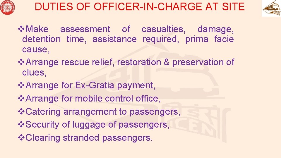 DUTIES OF OFFICER-IN-CHARGE AT SITE v. Make assessment of casualties, damage, detention time, assistance