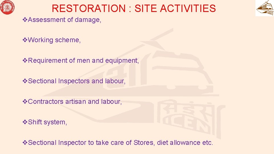 RESTORATION : SITE ACTIVITIES v. Assessment of damage, v. Working scheme, v. Requirement of