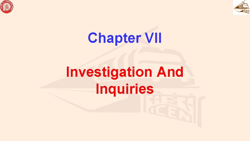 Chapter VII Investigation And Inquiries 