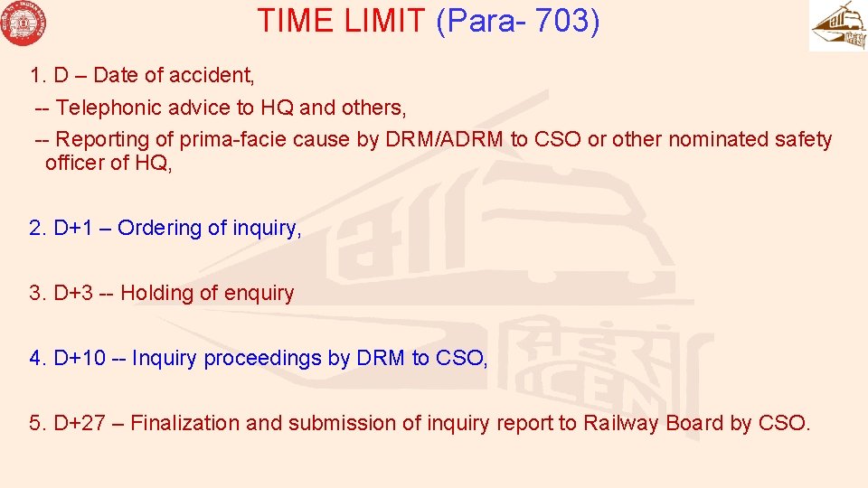 TIME LIMIT (Para- 703) 1. D – Date of accident, -- Telephonic advice to