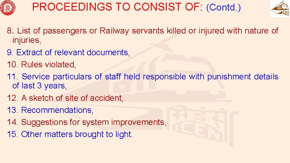 PROCEEDINGS TO CONSIST OF: (Contd. ) 8. List of passengers or Railway servants killed