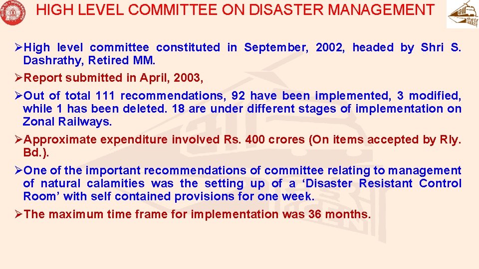 HIGH LEVEL COMMITTEE ON DISASTER MANAGEMENT ØHigh level committee constituted in September, 2002, headed