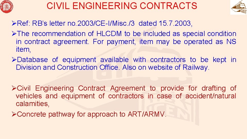 CIVIL ENGINEERING CONTRACTS ØRef: RB’s letter no. 2003/CE-I/Misc. /3 dated 15. 7. 2003, ØThe