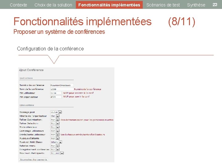 Contexte Choix de la solution Fonctionnalités implémentées Scénarios de test Synthèse Fonctionnalités implémentées (8/11)