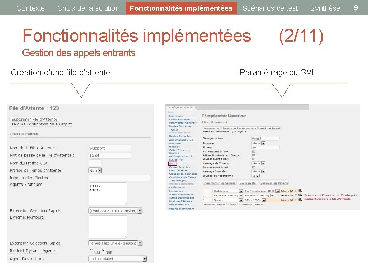 Contexte Choix de la solution Fonctionnalités implémentées Scénarios de test Synthèse Fonctionnalités implémentées (2/11)