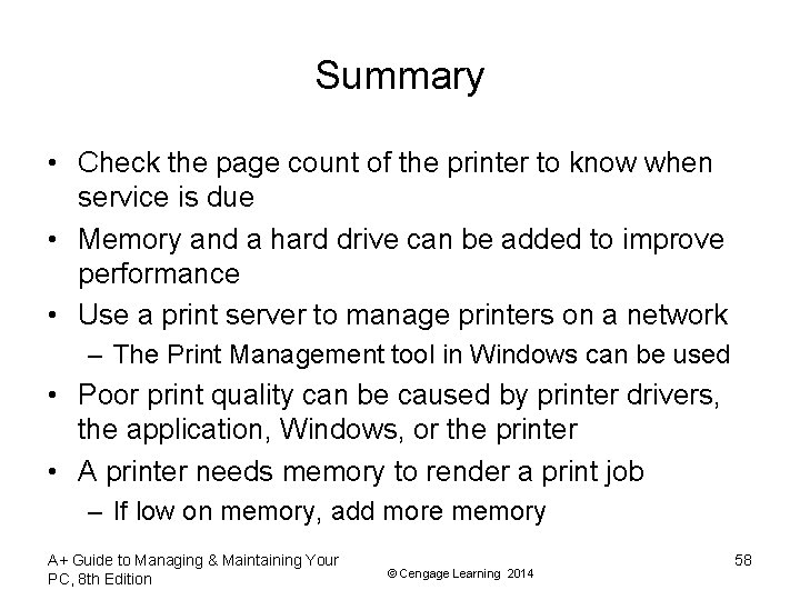 Summary • Check the page count of the printer to know when service is