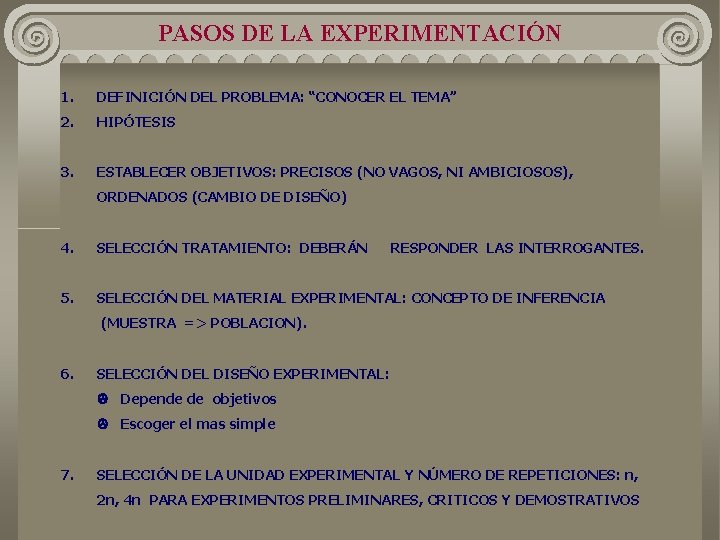 PASOS DE LA EXPERIMENTACIÓN 1. DEFINICIÓN DEL PROBLEMA: “CONOCER EL TEMA” 2. HIPÓTESIS 3. PASOS DE LA EXPERIMENTACIÓN 1. DEFINICIÓN DEL PROBLEMA: “CONOCER EL TEMA” 2. HIPÓTESIS 3.
