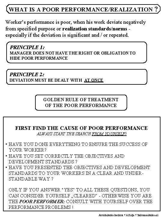 WHAT IS A POOR PERFORMANCE/REALIZATION ? Worker’s performance is poor, when his work deviate WHAT IS A POOR PERFORMANCE/REALIZATION ? Worker’s performance is poor, when his work deviate