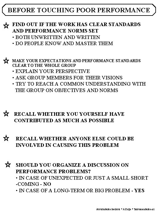 BEFORE TOUCHING POOR PERFORMANCE FIND OUT IF THE WORK HAS CLEAR STANDARDS AND PERFORMANCE BEFORE TOUCHING POOR PERFORMANCE FIND OUT IF THE WORK HAS CLEAR STANDARDS AND PERFORMANCE