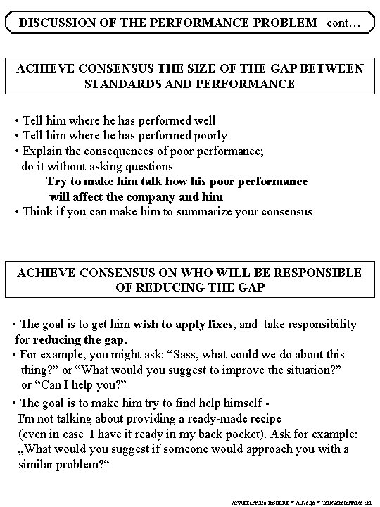 DISCUSSION OF THE PERFORMANCE PROBLEM cont… ACHIEVE CONSENSUS THE SIZE OF THE GAP BETWEEN DISCUSSION OF THE PERFORMANCE PROBLEM cont… ACHIEVE CONSENSUS THE SIZE OF THE GAP BETWEEN
