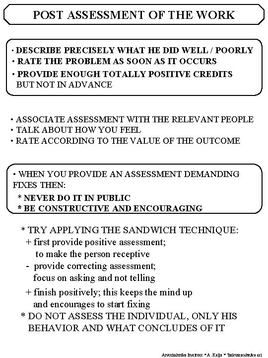 POST ASSESSMENT OF THE WORK • DESCRIBE PRECISELY WHAT HE DID WELL / POORLY POST ASSESSMENT OF THE WORK • DESCRIBE PRECISELY WHAT HE DID WELL / POORLY