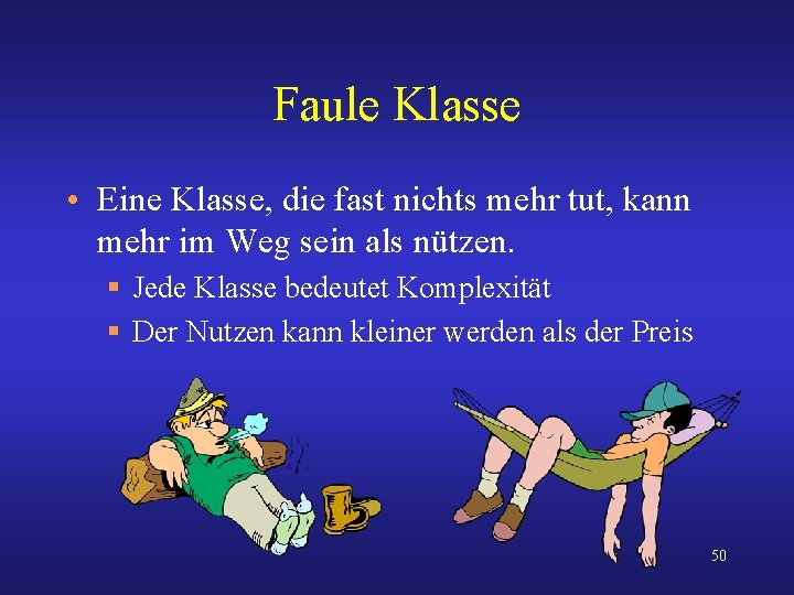 Faule Klasse • Eine Klasse, die fast nichts mehr tut, kann mehr im Weg