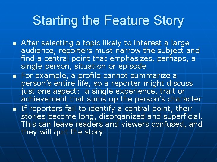Starting the Feature Story n n n After selecting a topic likely to interest