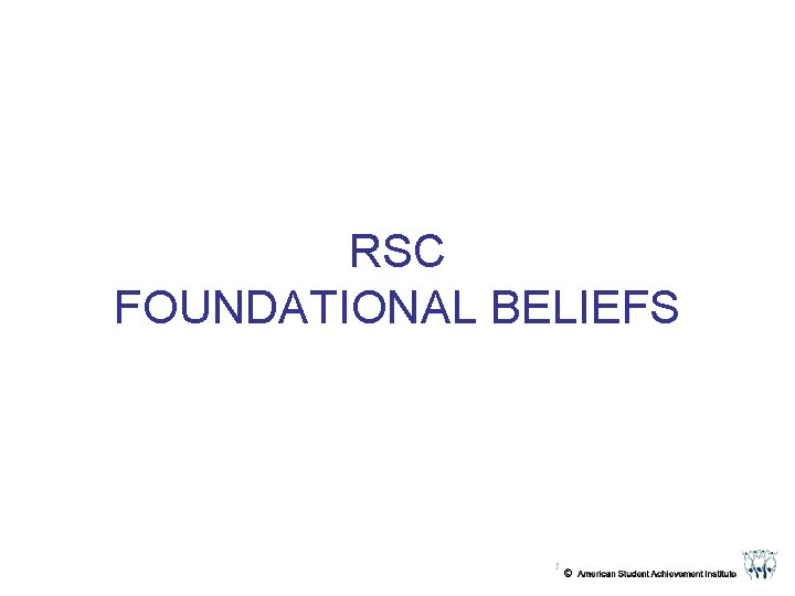 RSC FOUNDATIONAL BELIEFS 