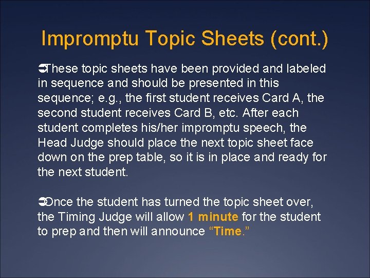 Impromptu Topic Sheets (cont. ) ÜThese topic sheets have been provided and labeled in