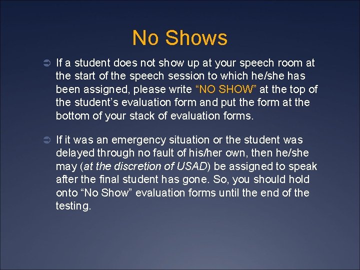 No Shows Ü If a student does not show up at your speech room