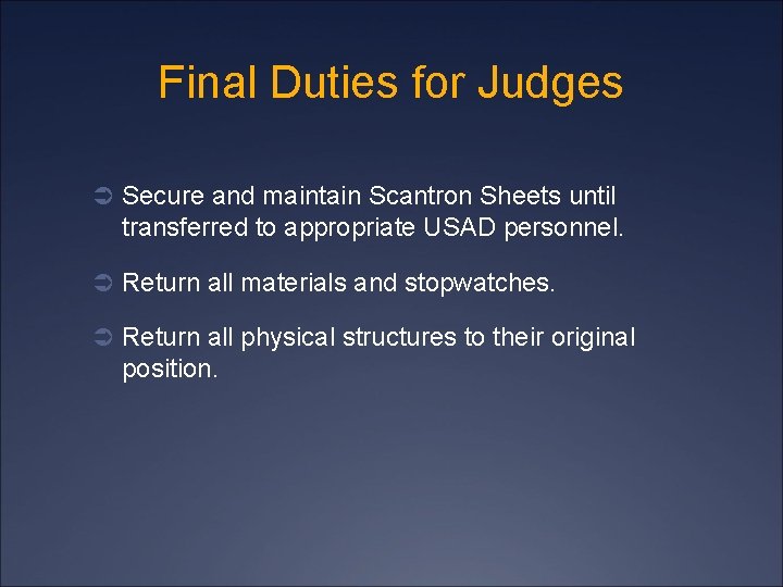 Final Duties for Judges Ü Secure and maintain Scantron Sheets until transferred to appropriate
