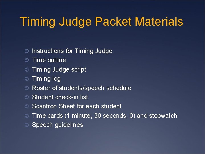 Timing Judge Packet Materials Ü Instructions for Timing Judge Ü Time outline Ü Timing