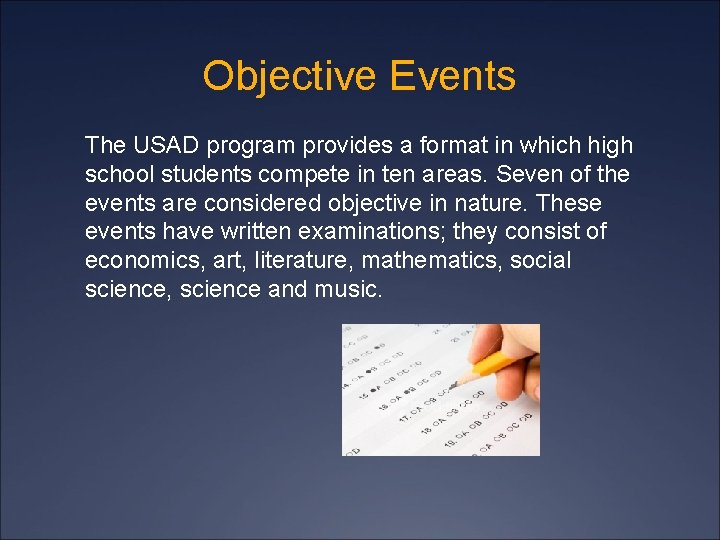 Objective Events The USAD program provides a format in which high school students compete