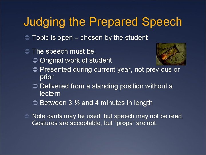 Judging the Prepared Speech Ü Topic is open – chosen by the student Ü