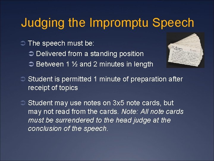 Judging the Impromptu Speech Ü The speech must be: Ü Delivered from a standing