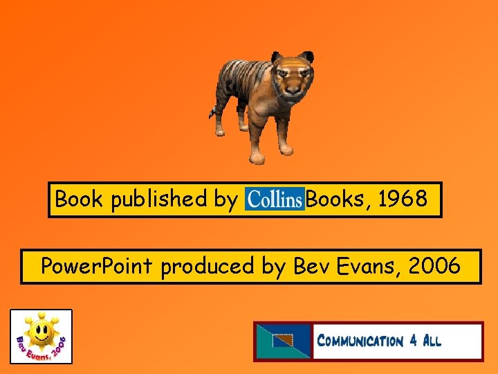 Book published by Books, 1968 Power. Point produced by Bev Evans, 2006 