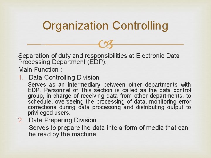 Organization Controlling Separation of duty and responsibilities at Electronic Data Processing Department (EDP). Main