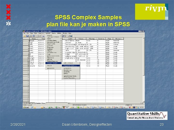 SPSS Complex Samples plan file kan je maken in SPSS 2/20/2021 Daan Uitenbroek, Designeffecten