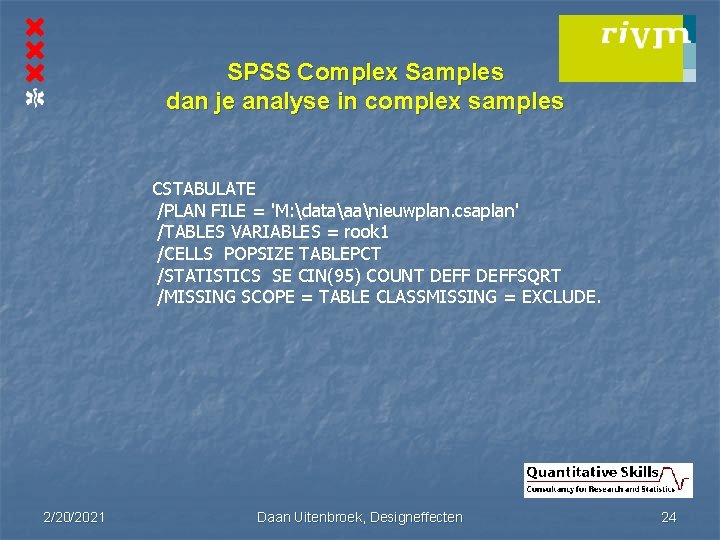 SPSS Complex Samples dan je analyse in complex samples CSTABULATE /PLAN FILE = 'M: SPSS Complex Samples dan je analyse in complex samples CSTABULATE /PLAN FILE = 'M: