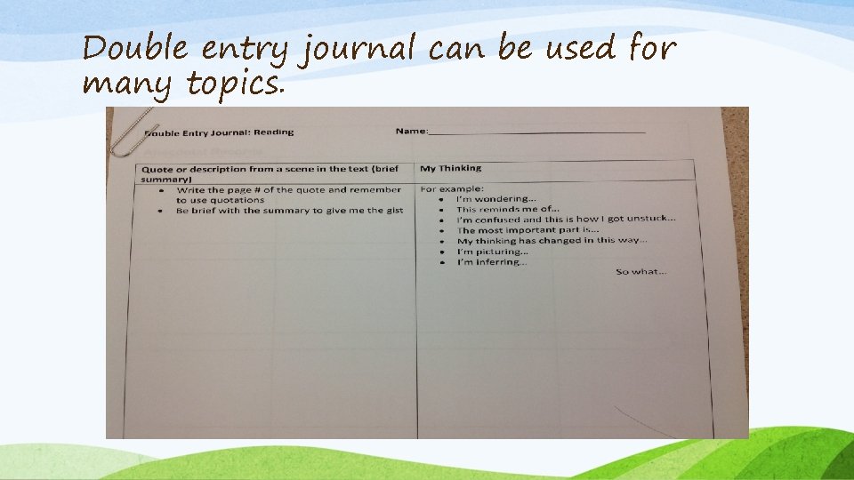 Double entry journal can be used for many topics. 