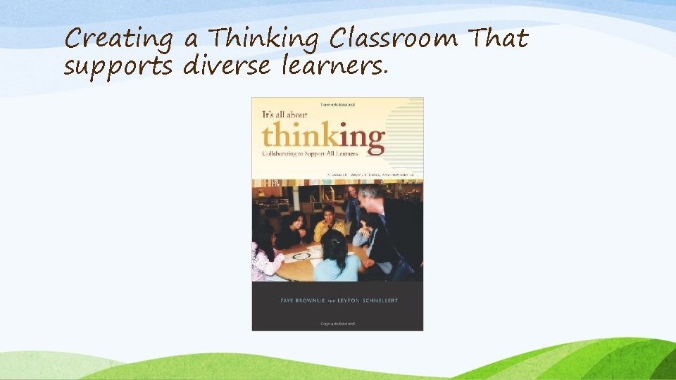 Creating a Thinking Classroom That supports diverse learners. 