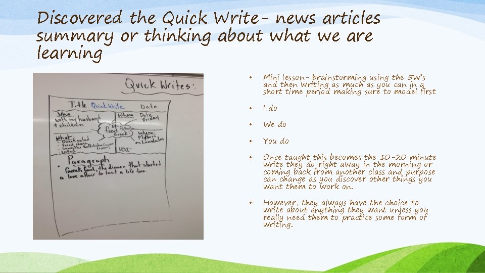 Discovered the Quick Write- news articles summary or thinking about what we are learning