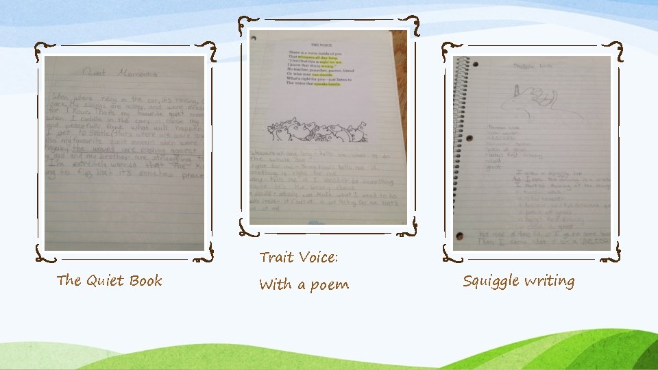 The Quiet Book Trait Voice: With a poem Squiggle writing 