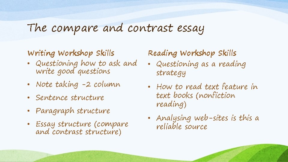The compare and contrast essay Writing Workshop Skills • Questioning how to ask and