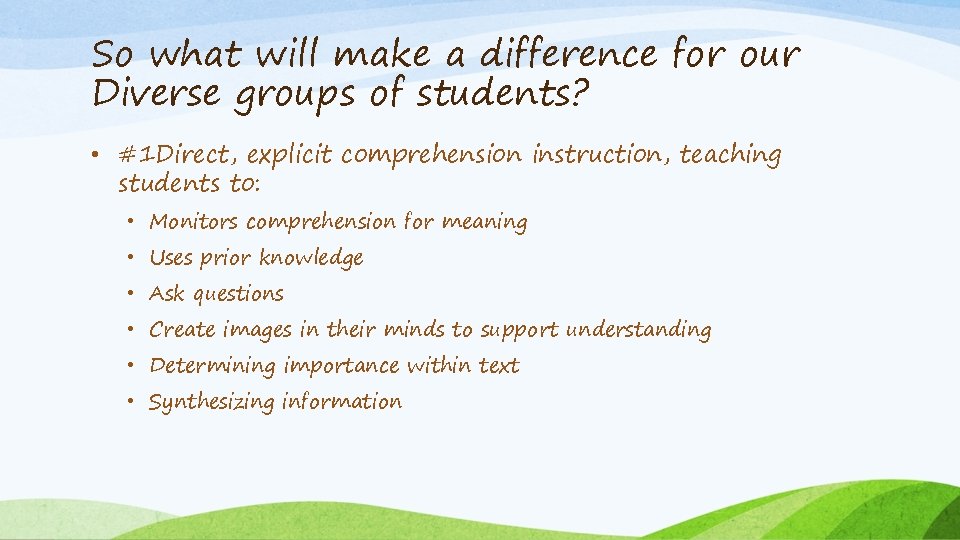 So what will make a difference for our Diverse groups of students? • #1