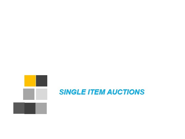 SINGLE ITEM AUCTIONS 