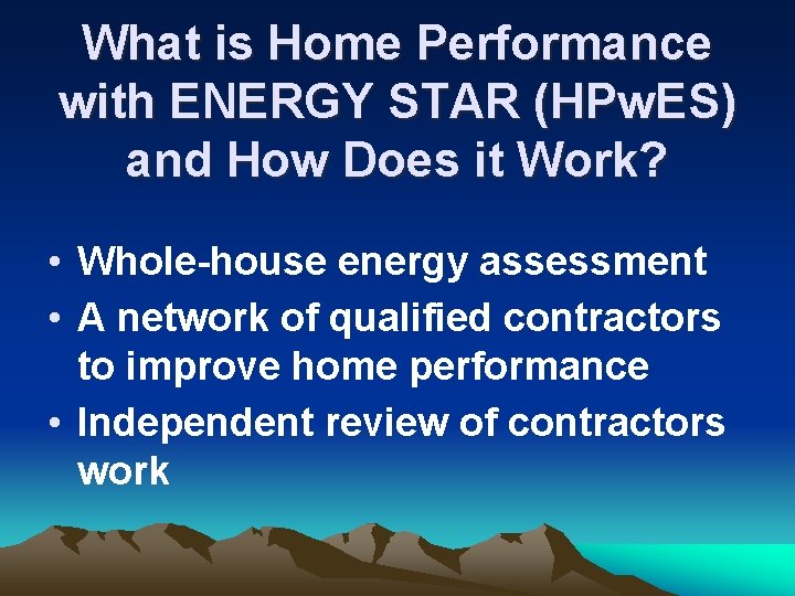 What is Home Performance with ENERGY STAR (HPw. ES) and How Does it Work?