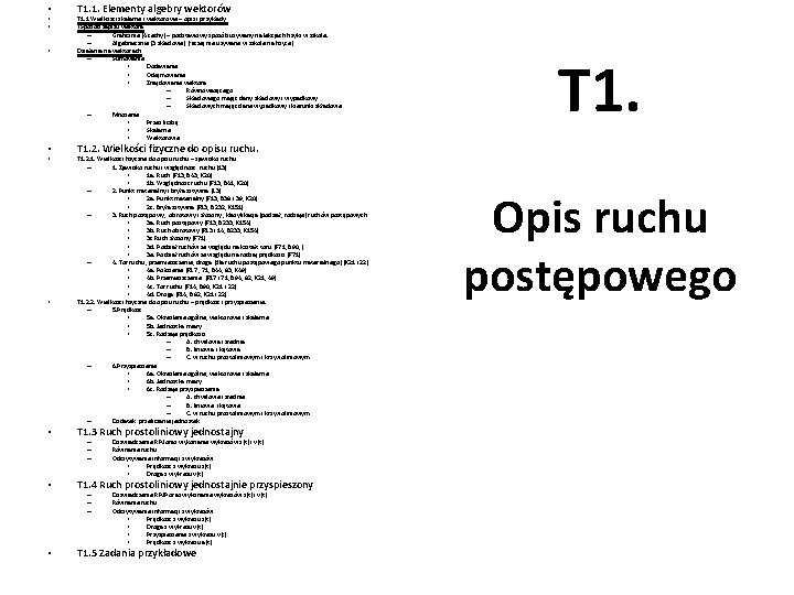 • • • T 1. 1. Elementy algebry wektorów T 1. 1 Wielkości • • • T 1. 1. Elementy algebry wektorów T 1. 1 Wielkości
