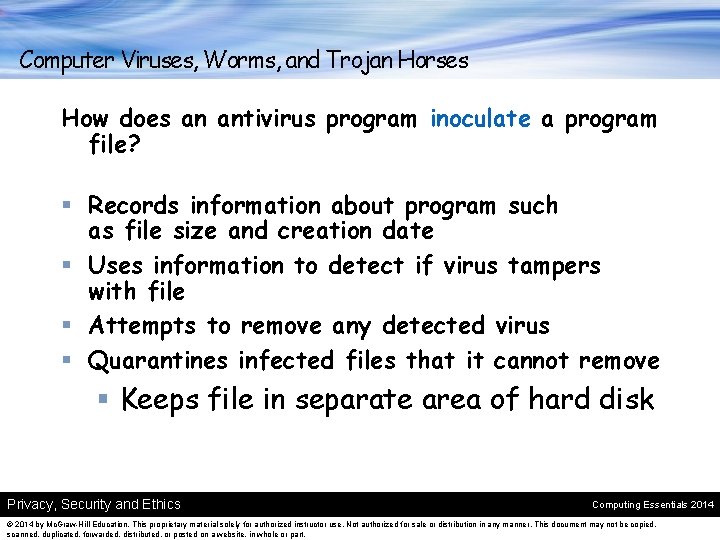 Computer Viruses, Worms, and Trojan Horses How does an antivirus program inoculate a program