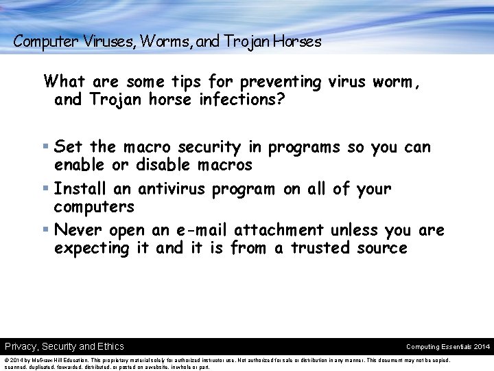 Computer Viruses, Worms, and Trojan Horses What are some tips for preventing virus worm,