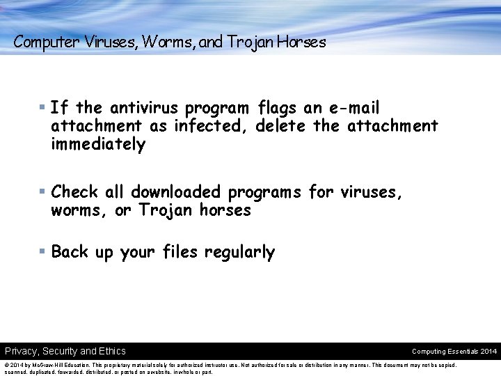 Computer Viruses, Worms, and Trojan Horses § If the antivirus program flags an e-mail